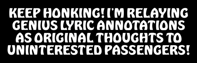 LYRICAL GENIUS - BUMPERSTICKER